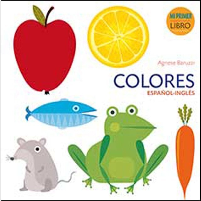 Colores Español-Inglés: Mi primer libro (Capa dura) 1