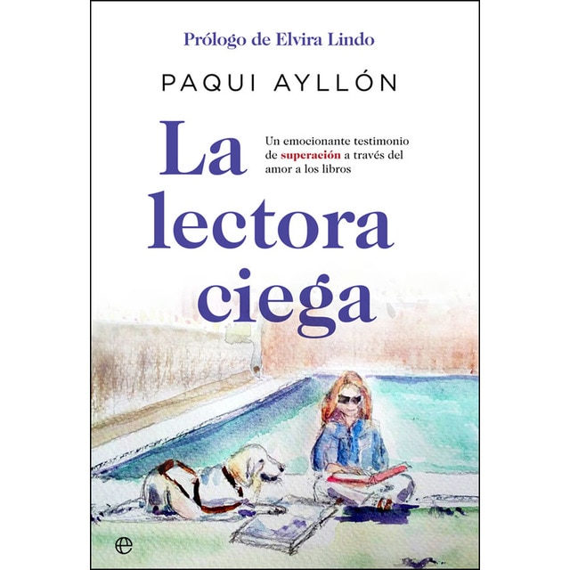 Imagen 0 de La lectora ciega: Un emocionante testimonio de superación a través del amor a los libros  (Tapa blanda con solapas)