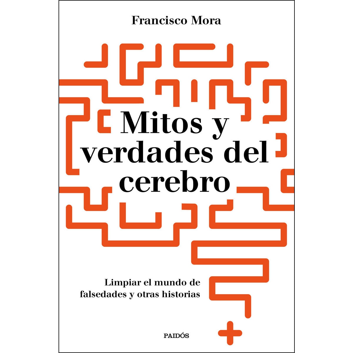 Imagem 0 de Mitos y verdades del cerebro: Limpar el mundo de falsedades y otras historias (Capa mole com abas)