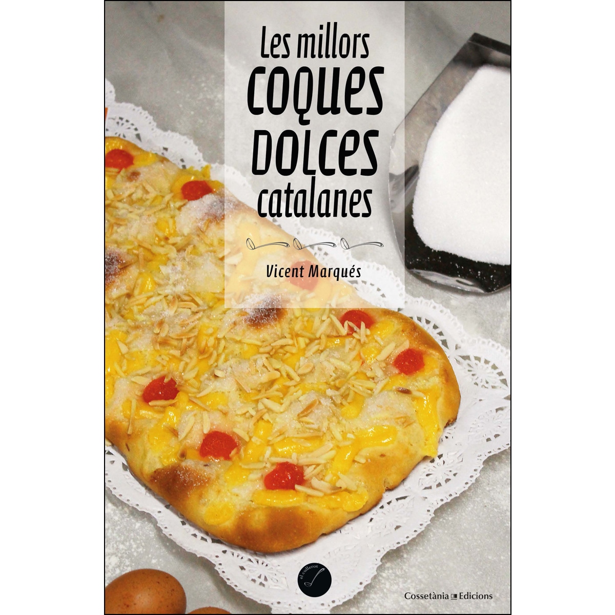 Les millors coques dolces catalanes(Tapa blanda) 1