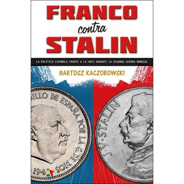 Imagen 0 de Franco contra stalin: La política española frente a la urss durante la segunda guerra mundial (Tapa dura)