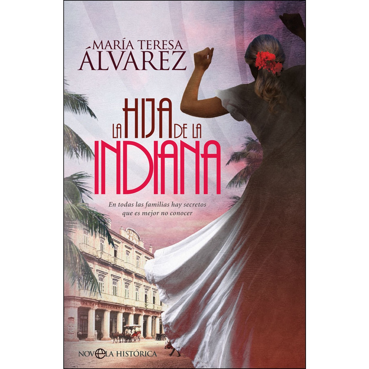 Imagem 0 de La Hija De La Indiana: En Todas Las Familias Hay Secretos Que Es Mejor No Conocer