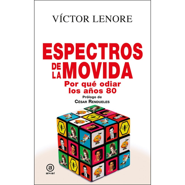 Imagen 0 de Espectros de la Movida: Por qué odiar los años 80  (Tapa dura)