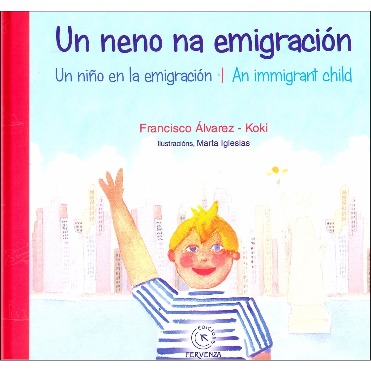 Imagem 0 de Un neno na emigración: Un niño en la emigración - An immigrant child (Capa dura)