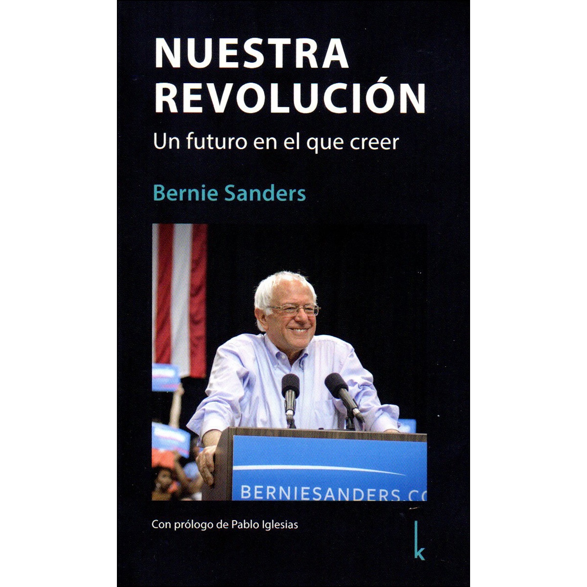 Imagem 0 de Nuestra Revolución. Un Futuro En El Que Creer