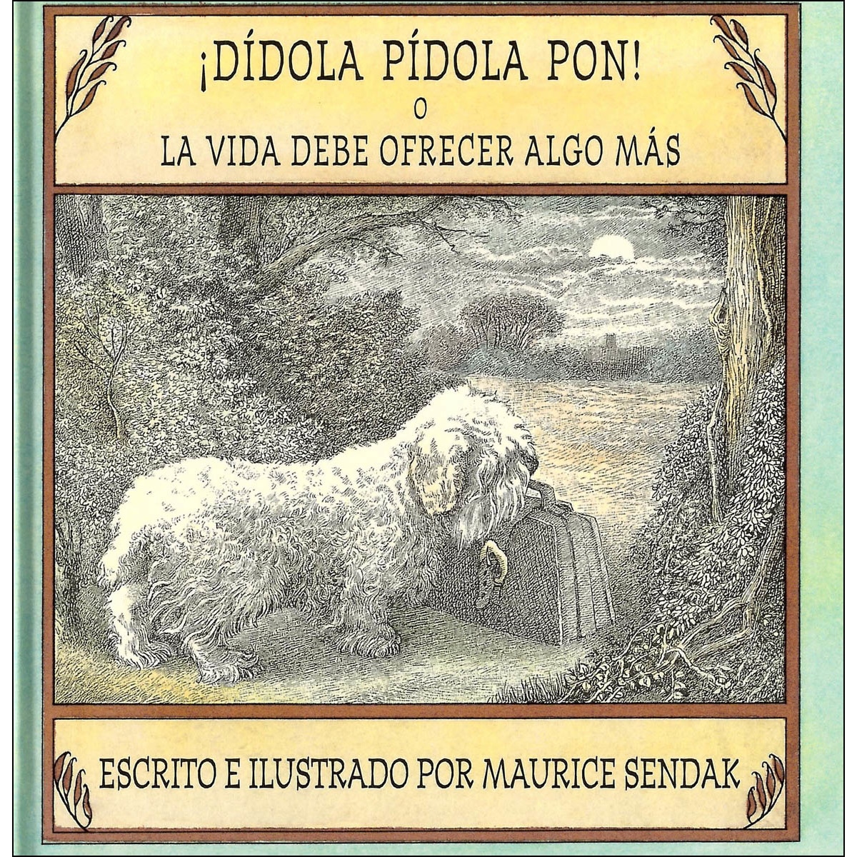 Imagem 0 de ¡Dídola pídola pon! o La vida debe ofrecer algo más (Capa dura)
