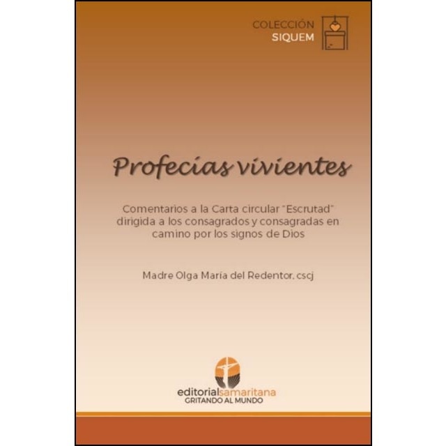 Imagen 0 de Profecias vivientes: Comentarios a la carta circular "escrutad" dirigida a los consagrados y consagradas en camino por los signos  (Tapa blanda)