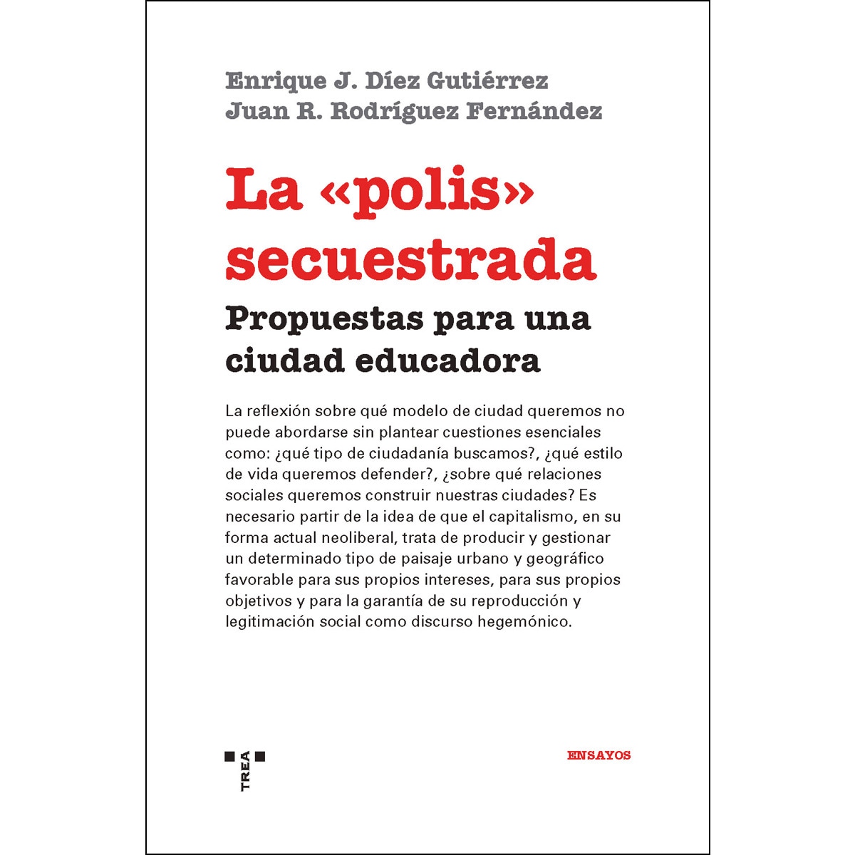 Imagem 0 de La «Polis» Secuestrada: Propuestas Para Una Ciudad Educadora