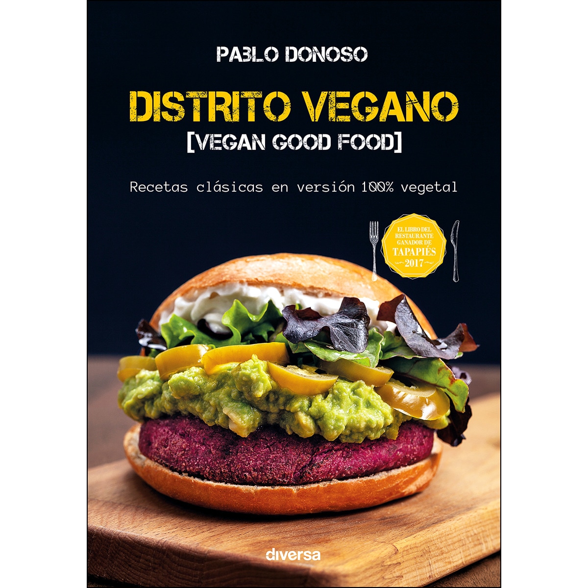 Imagem 0 de Distrito Vegano. Vegan Good Food: Recetas Clásicas En Versión 100% Vegetal