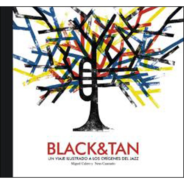 Imagem 0 de Black & Tan: Un Viaje Ilustrado A Los Orígenes Del Jazz