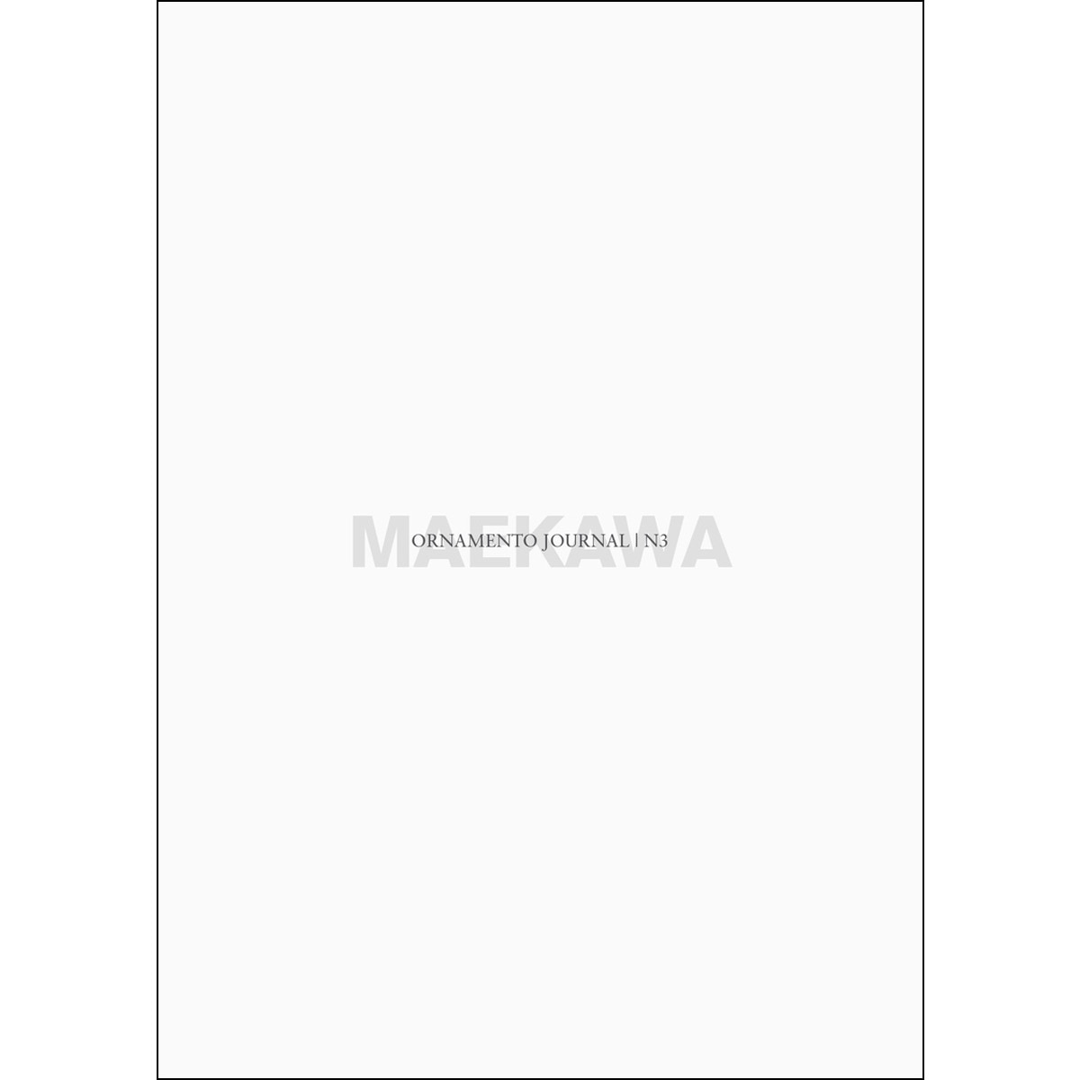 Ornamento Journal #3. Maekawa (Lujo) 1
