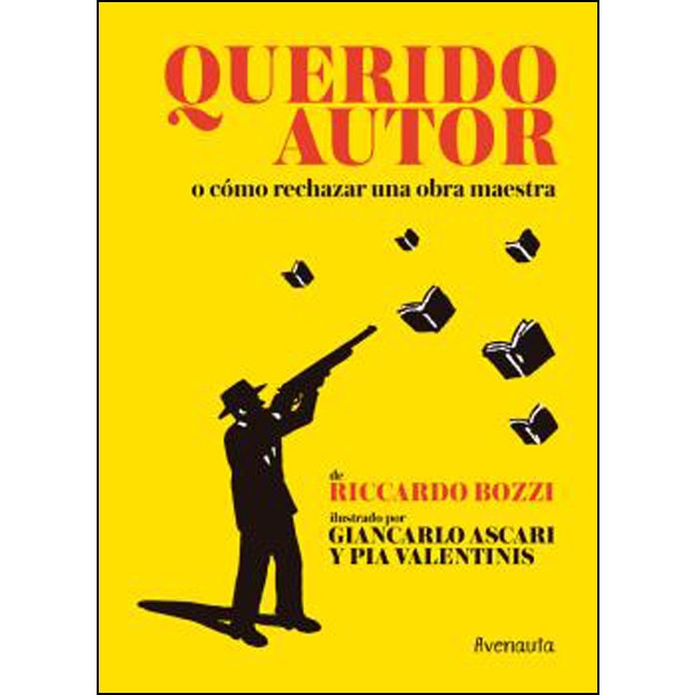 Imagem 0 de Querido Autor: O Cómo Rechazar Una Obra Maestra