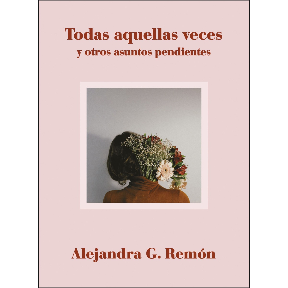 Imagem 0 de Todas aquellas veces y otros asuntos pendientes(Tapa dura)