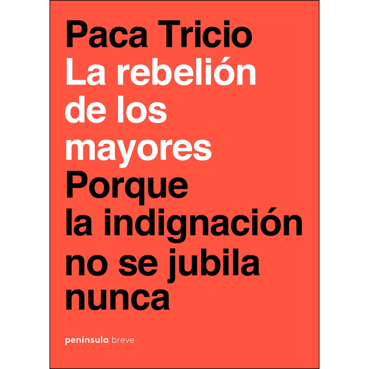 Imagem 0 de La rebelión de los mayores: Porque la indignación no se jubila nunca (Capa mole com abas)