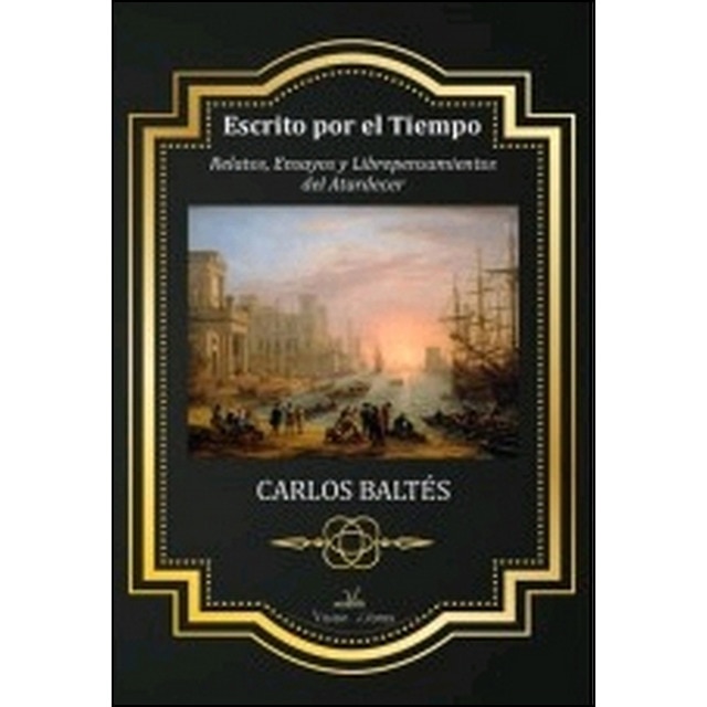 Imagen 0 de Escrito por el Tiempo.: Relatos, Ensayos y Librepensamientos del Atardecer  (Tapa blanda)