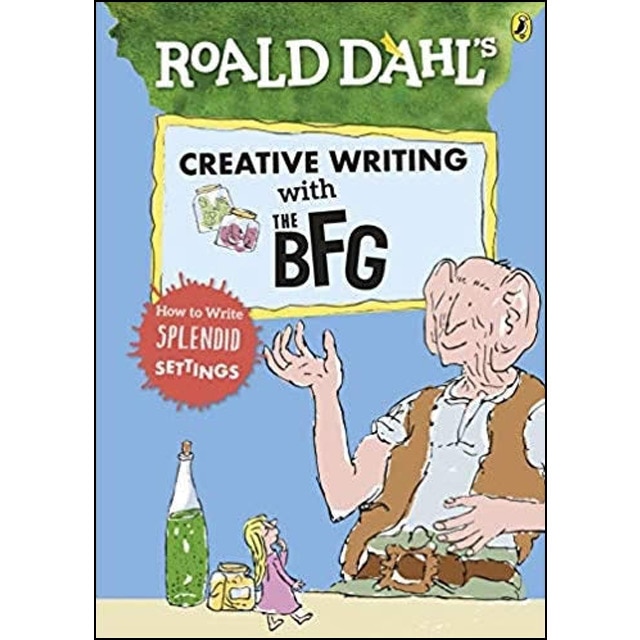 Roald Dahl S Creative Writing With The Bfg 1