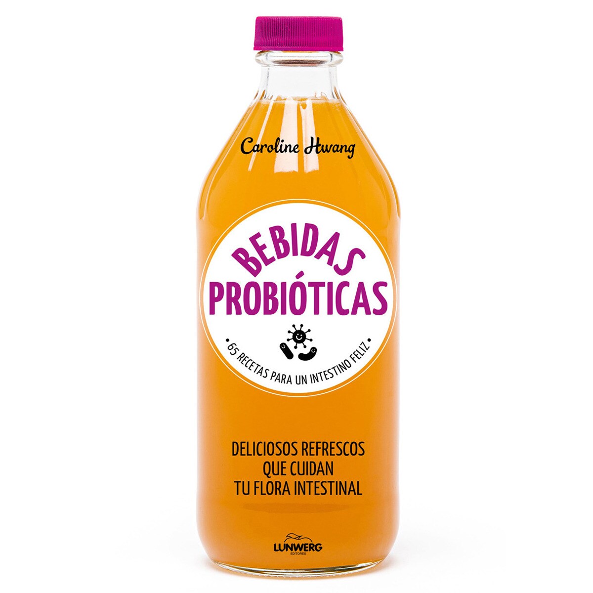 Bebidas probióticas: 67 recetas para un intestino feliz  (Tapa blanda con solapas) 1