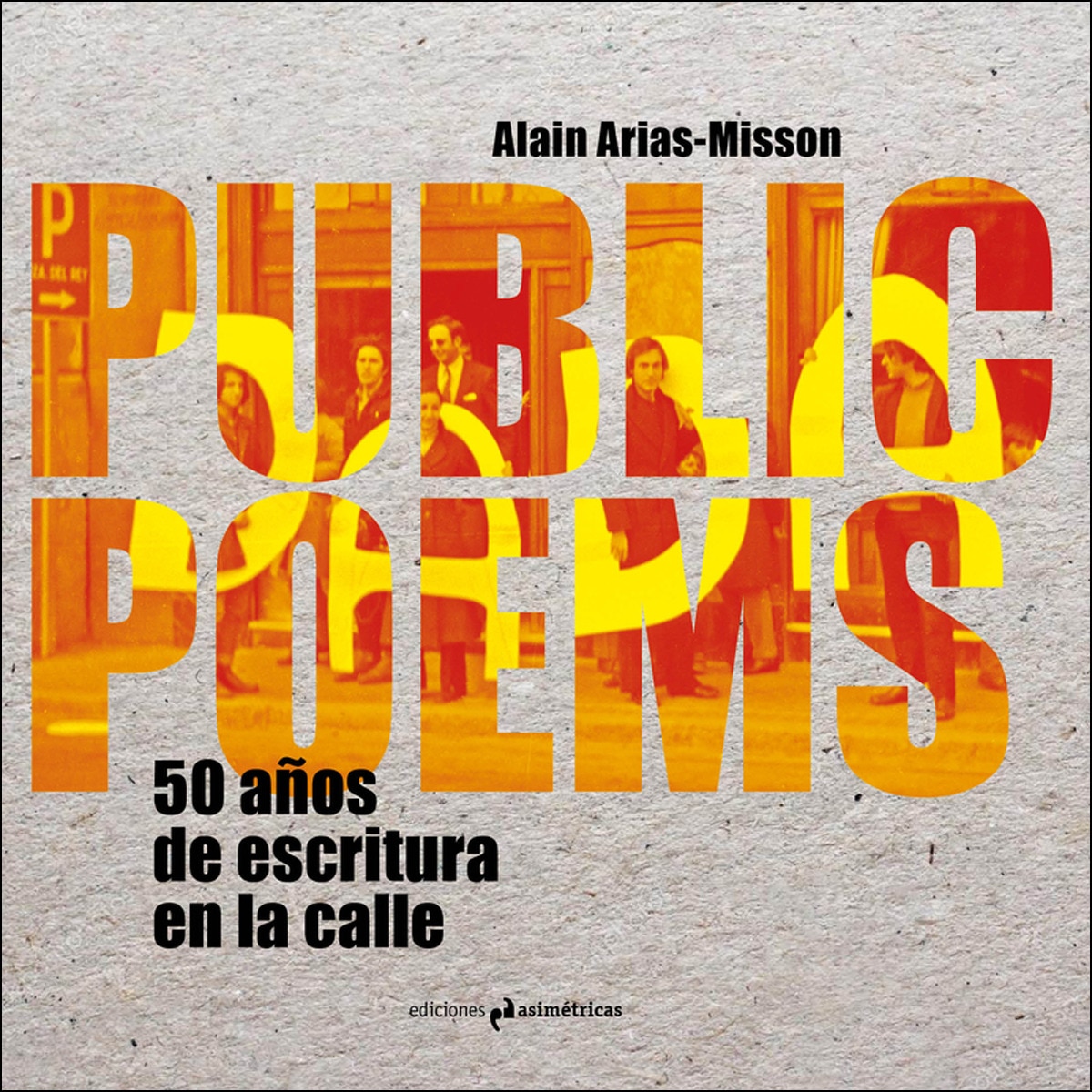 Imagem 0 de Public Poems: 50 Años De Escritura En La Calle
