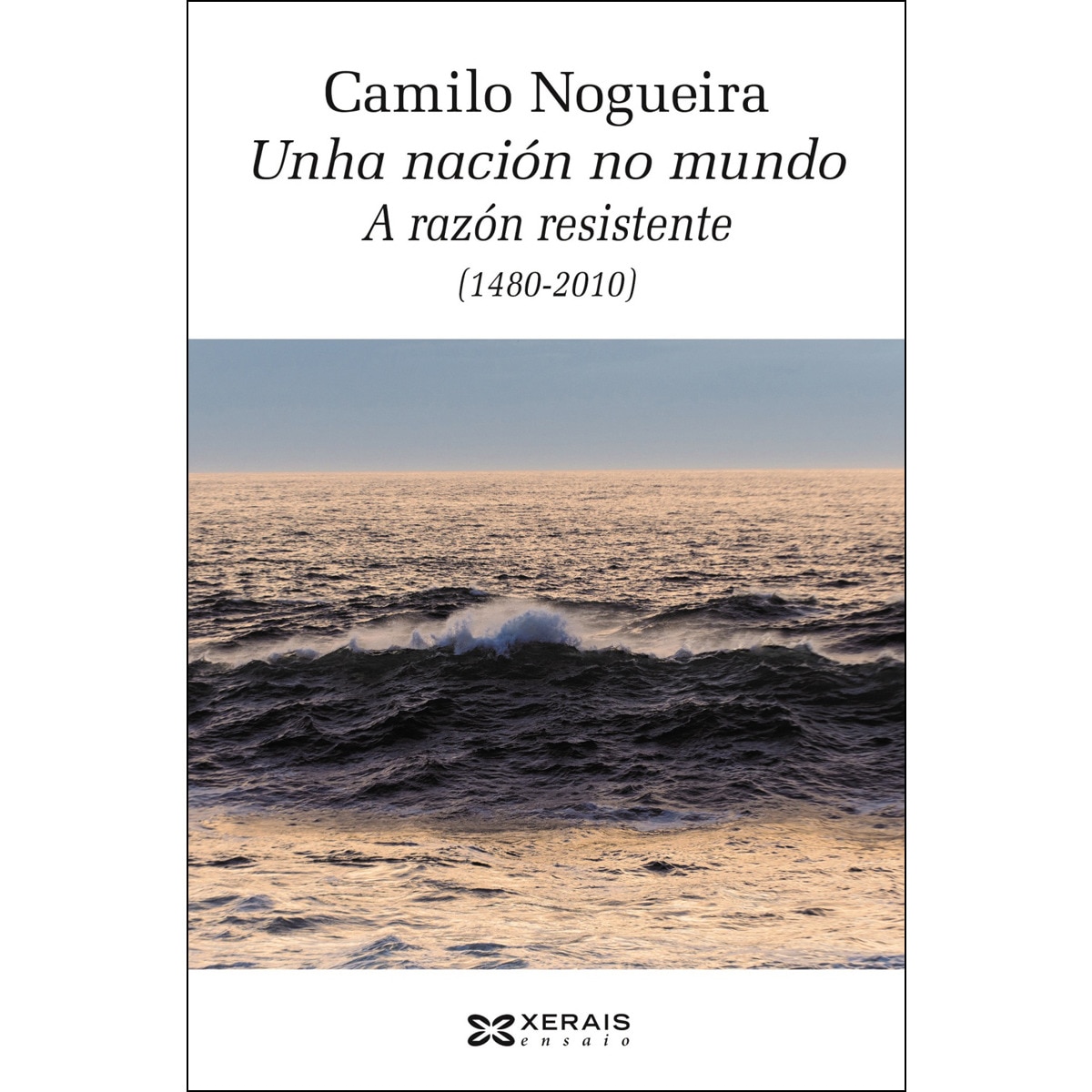 Imagem 0 de Unha nación no mundo: A razón resistente (1480-2010) (Capa mole com abas)