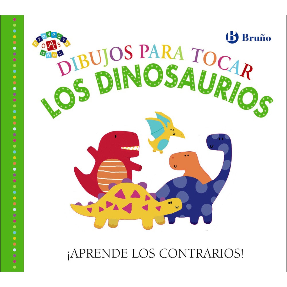 Dibujos para tocar. Los dinosaurios(Tapa dura) 1