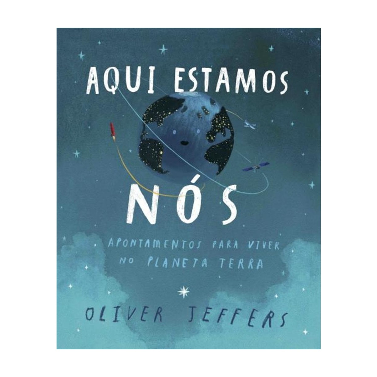 Imagem 0 de Aqui Estamos Nós - Apontamentos para viver no Planeta Terra