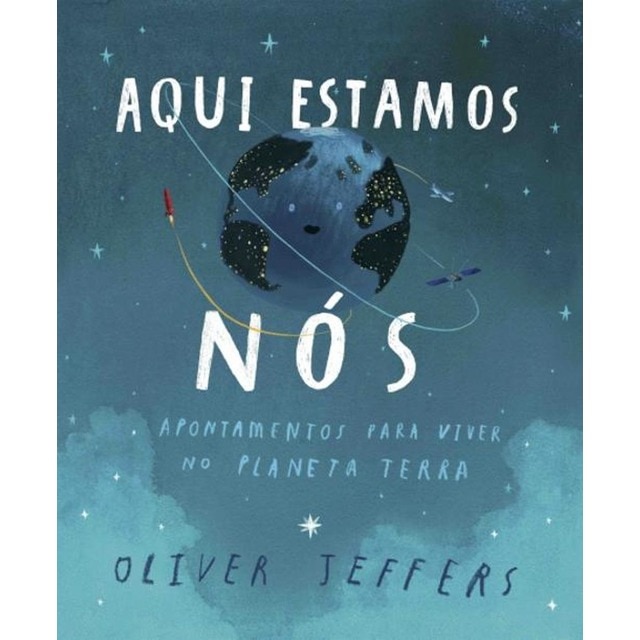 Imagem 0 de Aqui Estamos Nós - Apontamentos para viver no Planeta Terra