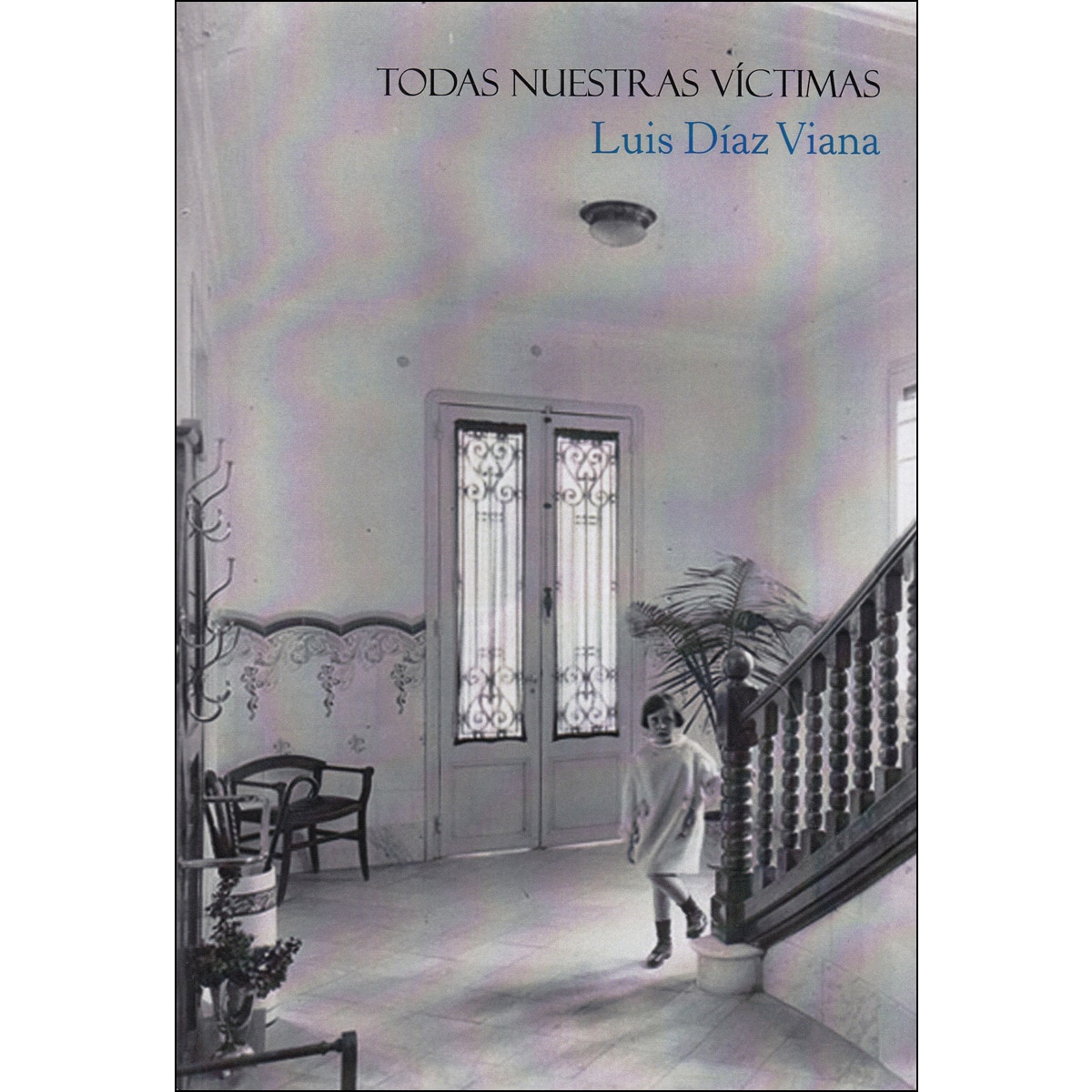 Todas Nuestras Víctimas 1