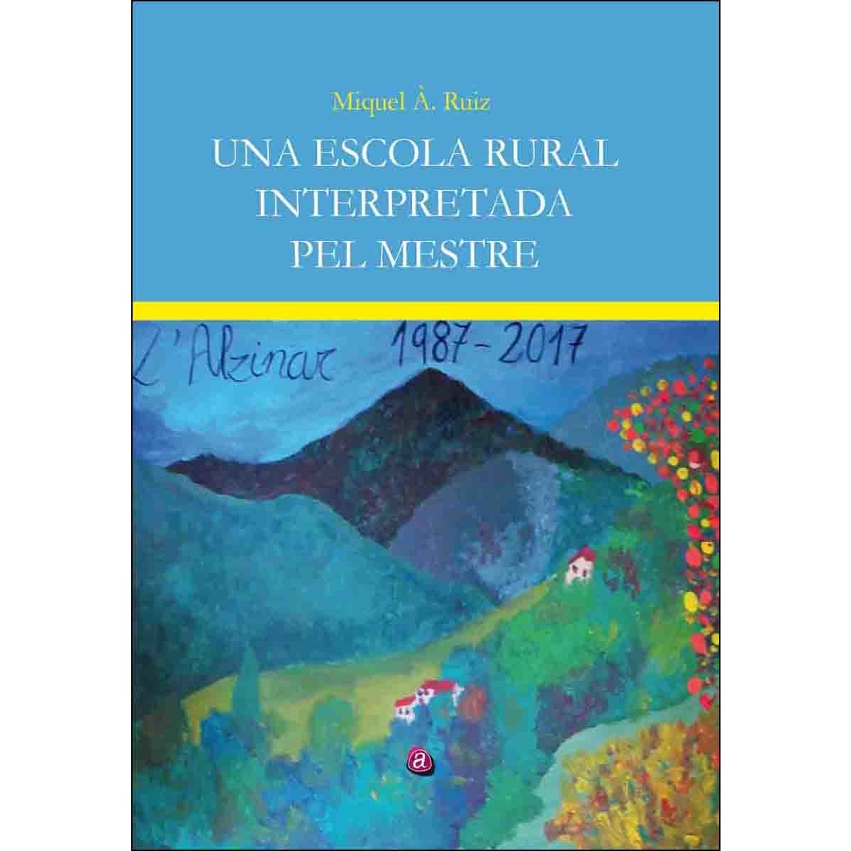 Una escola rural interpretada pel mestre 1