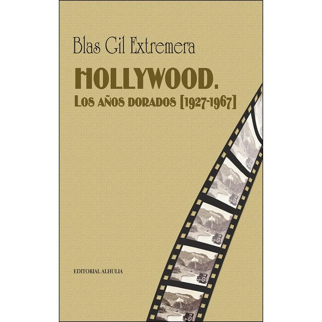 Imagem 0 de Hollywood. Los Años Dorados [1927-1967]
