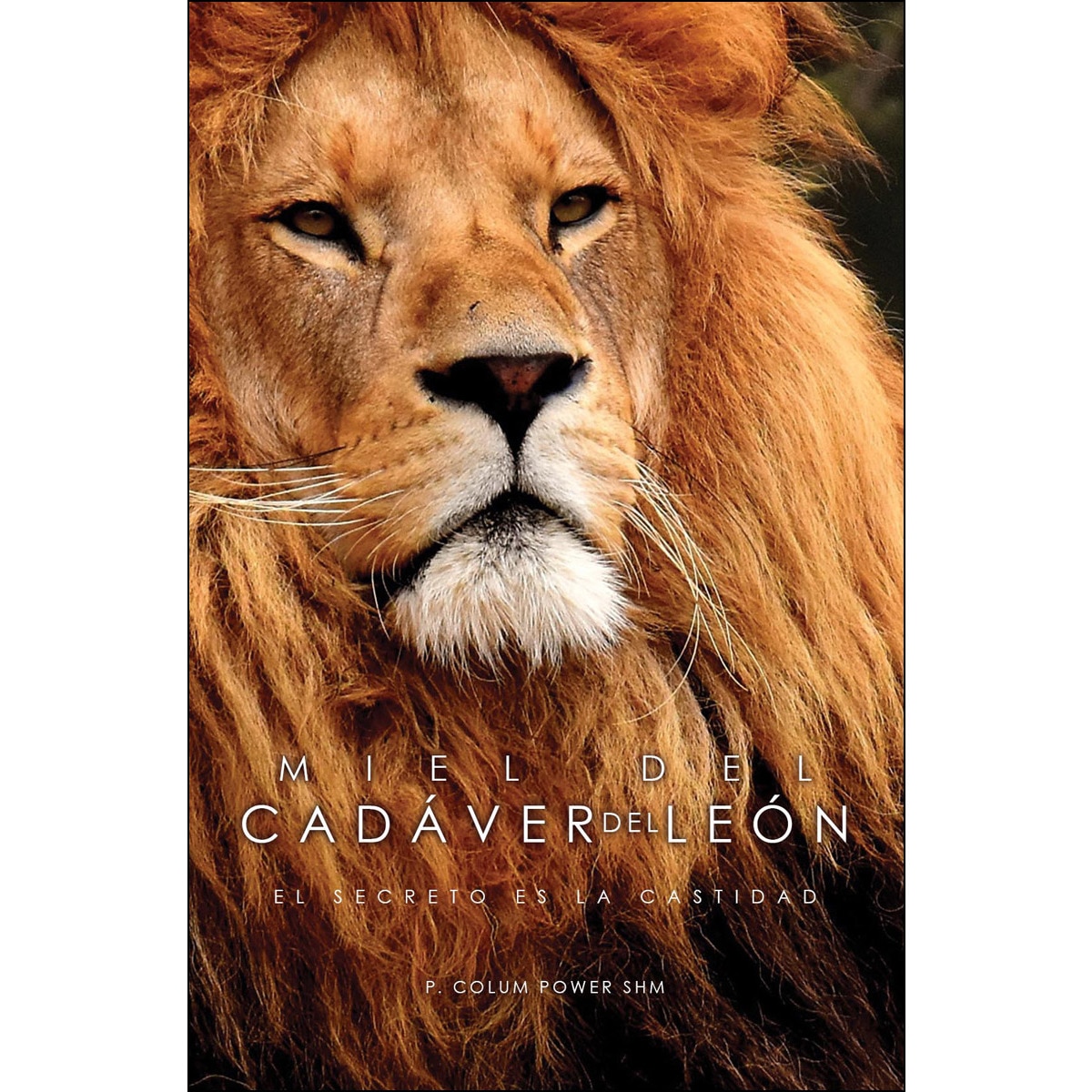 Imagem 0 de Miel Del Cadaver De León: El Secreto De La Castidad