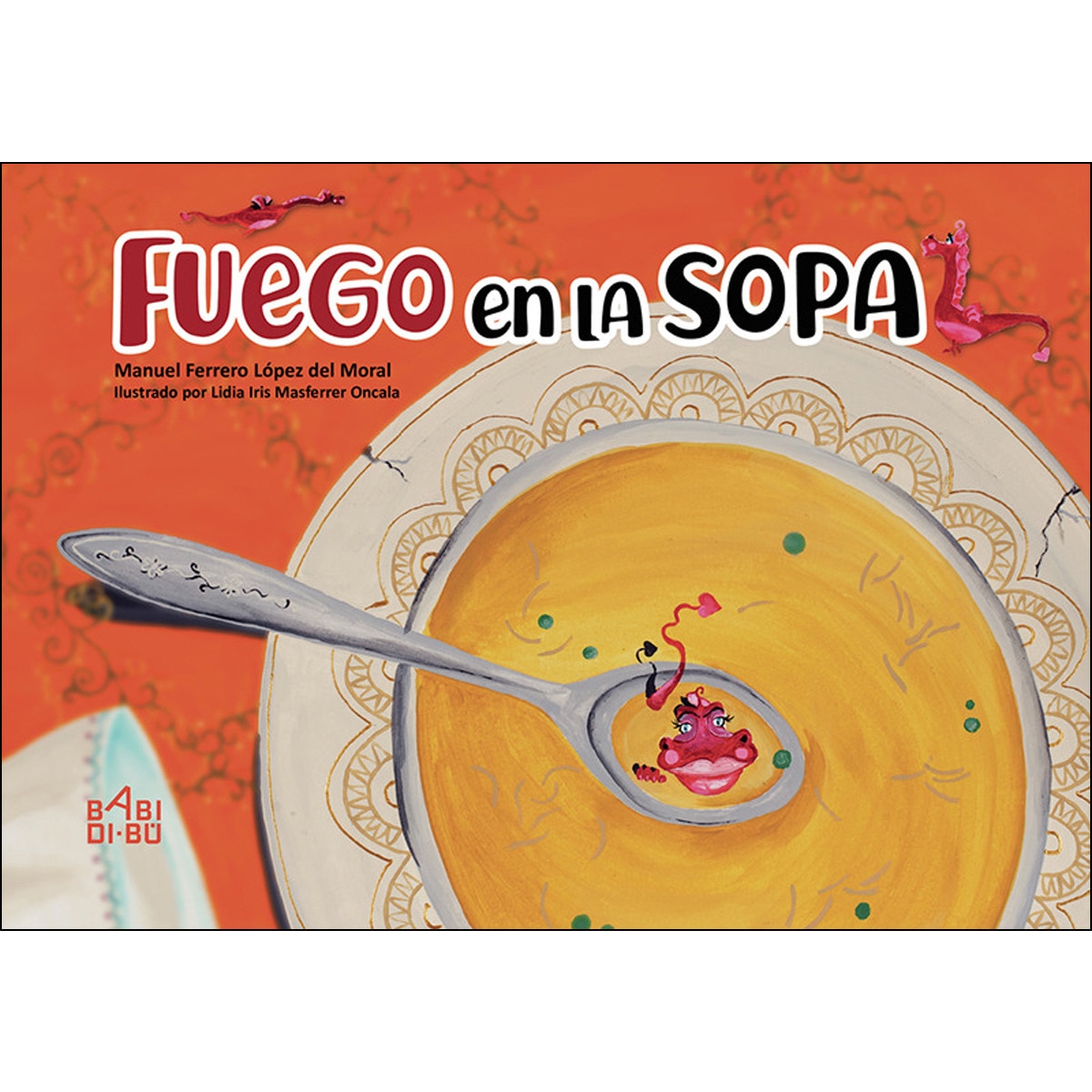 Imagen 0 de Fuego en la sopa (Tapa blanda)