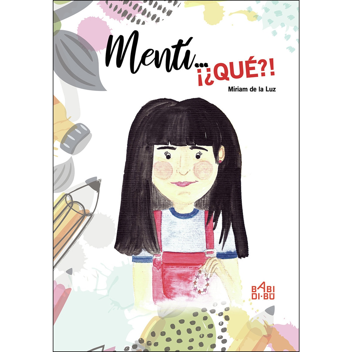 Mentí..., ¡¿qué?! (Capa mole) 1
