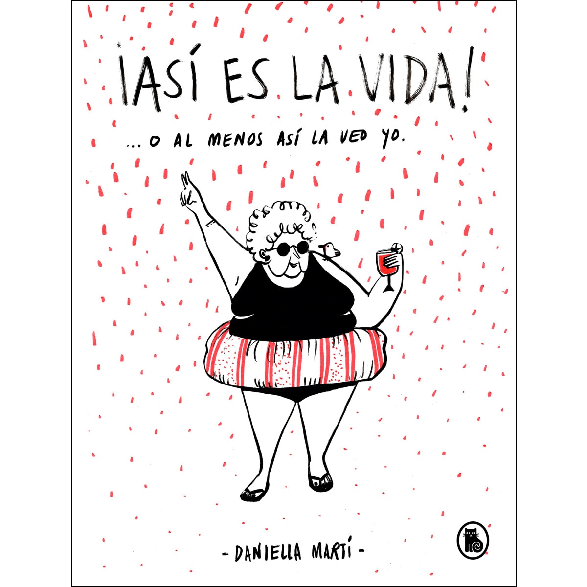 Imagem 0 de ¡Así es la vida! O al menos así la veo yo... (Capa mole)