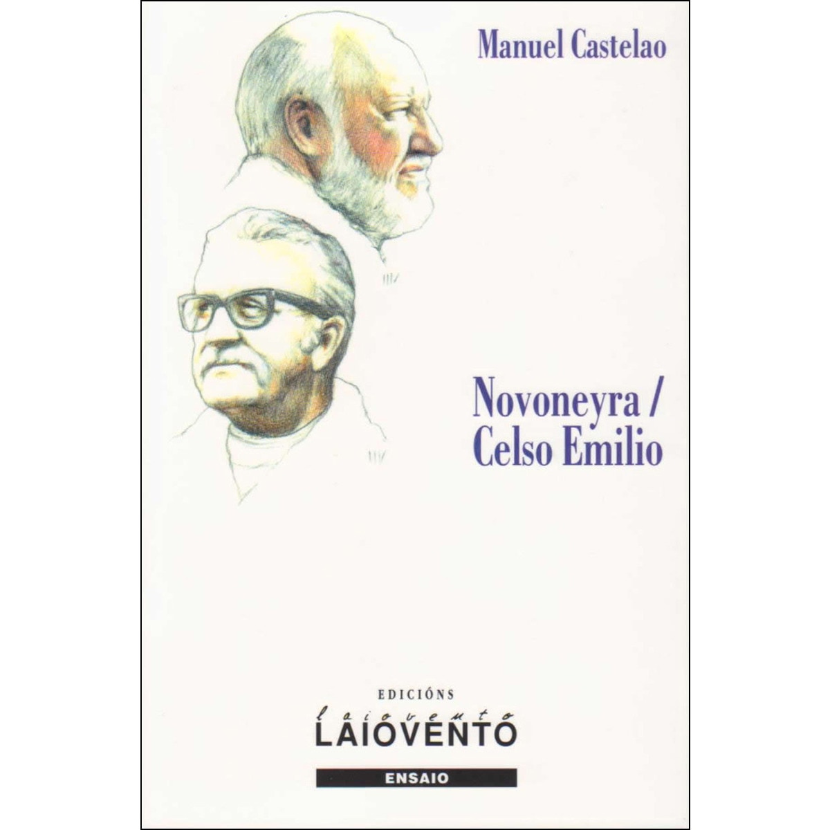 Novoneyra. Celso Emilio. : Os Eidos. Longa Noite De Pedra 1