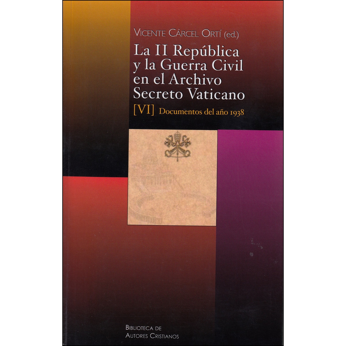 Imagem 0 de La ii república y la guerra civil en el archivo secreto vaticano, vi: documentos del año 1938(Tapa blanda)