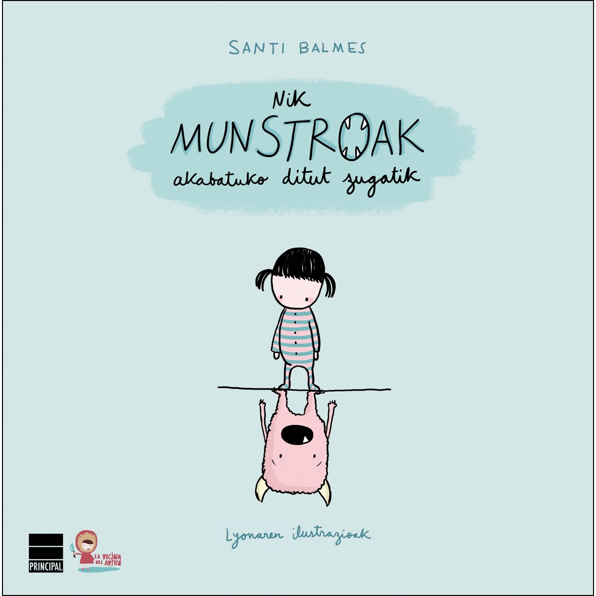 Nik munstroak akabatuko ditut zugatik 1
