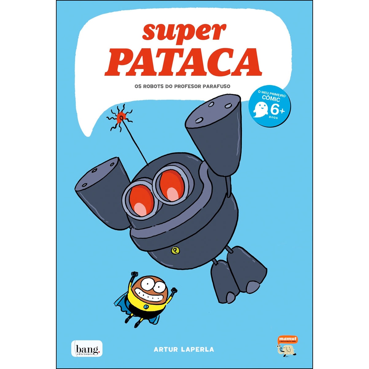 Imagem 0 de Superpataca, Os robots do profesor Parafuso (Capa mole)