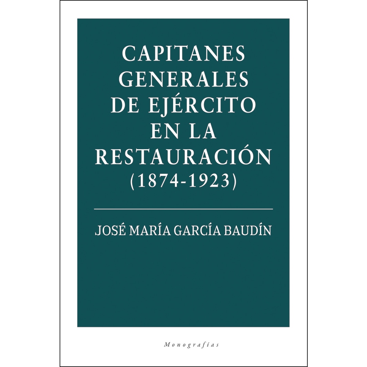 Capitanes Generales De Ejército En La Restauración 1