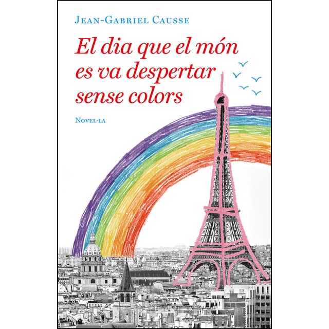 El dia que el món es va despertar sense colors(Tapa blanda) 1