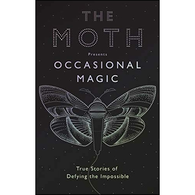The Moth Presents: Occasional Magic 1
