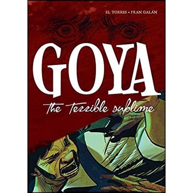 Goya: The Terrible Sublime 1