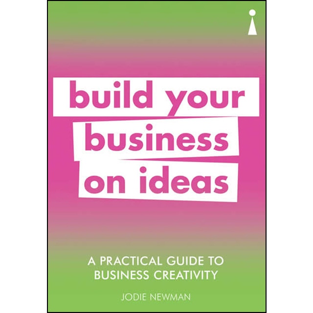 A Practical Guide To Business Creativity 1
