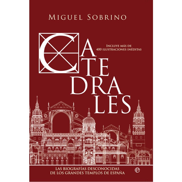 Imagen 0 de Catedrales: Las biografías desconocidas de los grandes templos de España  (Tapa blanda con solapas)