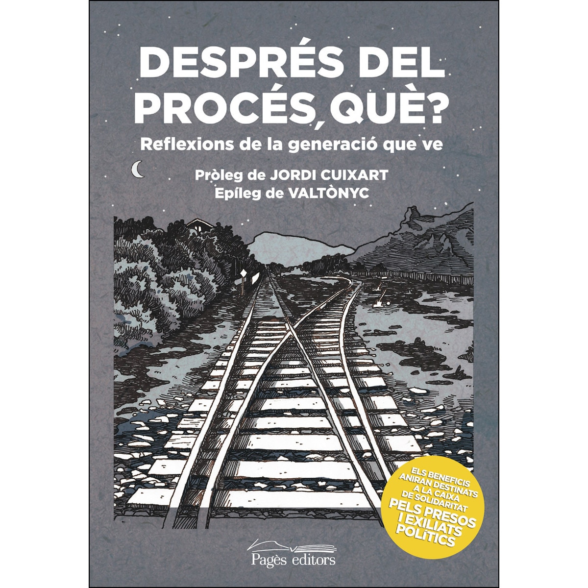 Després Del Procés. Què?: Reflexions De La Generació Que Ve 1