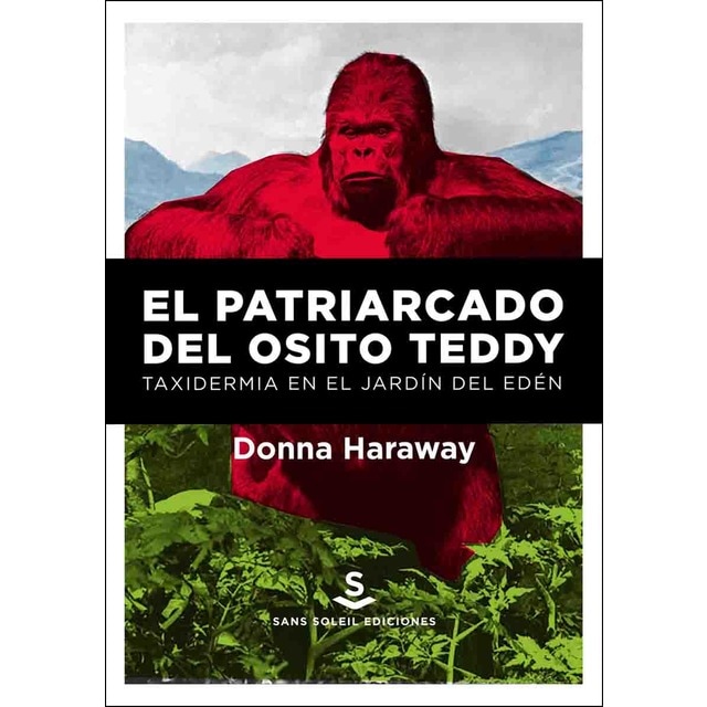 Imagen 0 de El patriarcado del osito teddy: Taxidermia en el jardín del edén