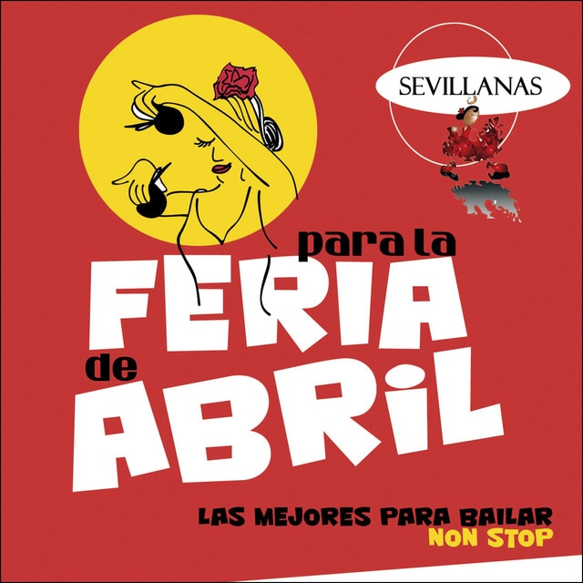 Imagen 0 de Sevillanas para la Feria de abril (las mejores para bailar Non Stop) (CD)