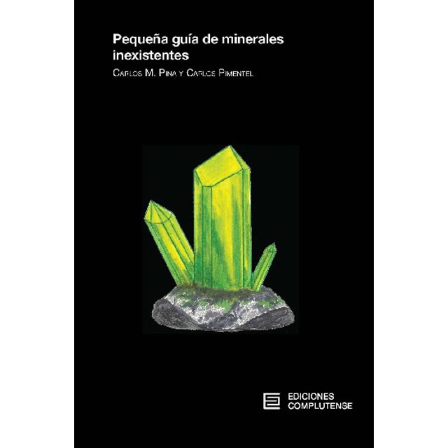 Imagen 0 de Pequeña guía de minerales inexistentes (Tapa blanda)