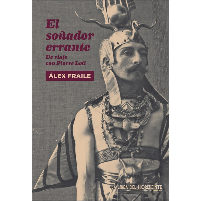 Imagen 0 de El soñador errante: De viaje con pierre loti (Tapa blanda)