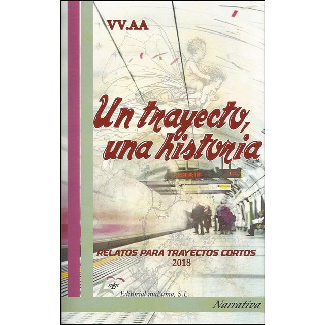 Imagem 0 de Un trayecto, una historia: Relatos para trayectos cortos 2018(Tapa blanda)