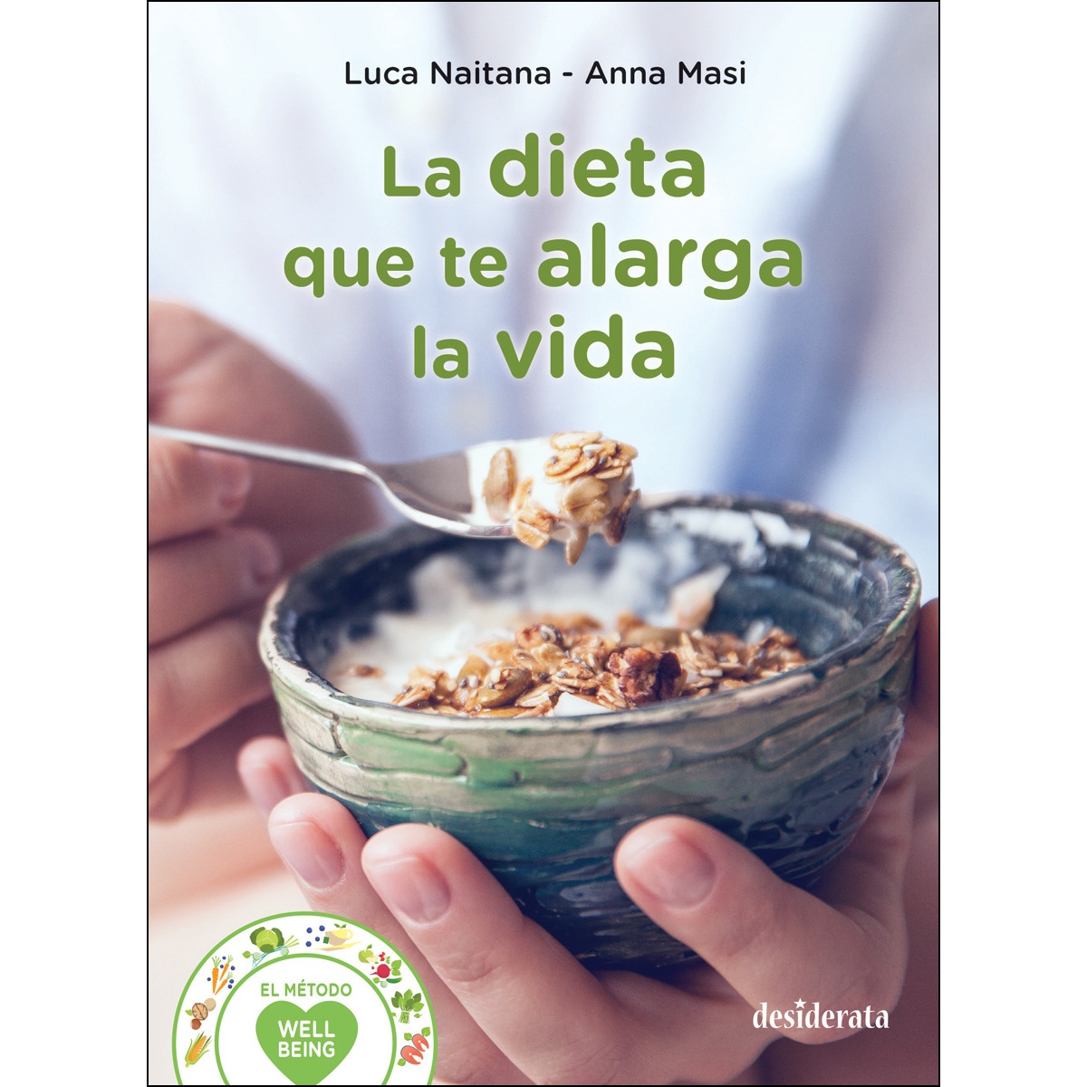 Imagem 0 de La dieta que te alarga la vida: El método wellbeing(Tapa blanda)